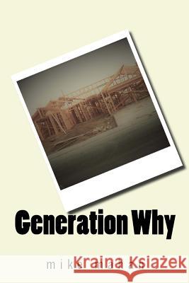 Generation Why Mike Mahan 9781720042686