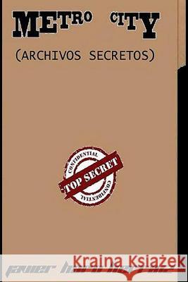 Metro City: Archivos Secretos Javier Haro Herraiz 9781720048244 Independently Published