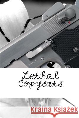 Lethal Copycats Zeena Nackerdien 9781720050551 Independently Published