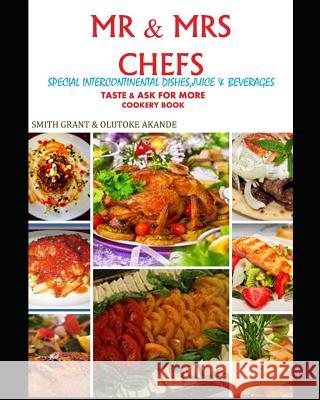 MR & Mrs Chefs: Taste & Ask for More Cookery Book Olutoke Akande Smith Grant 9781720052715