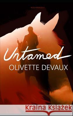Untamed Olivette Devaux 9781720071969 Independently Published