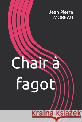 Chair à fagot Moreau, Jean Pierre 9781720072300