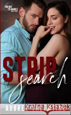 Strip Search Aubree Valentine 9781720078081 Independently Published