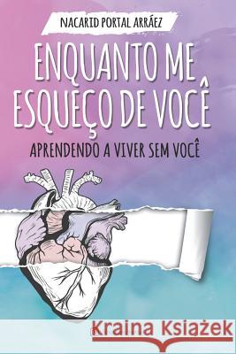 Enquanto Me Esqueço de Você Ediciones, Deja Vu 9781720080633 Independently Published