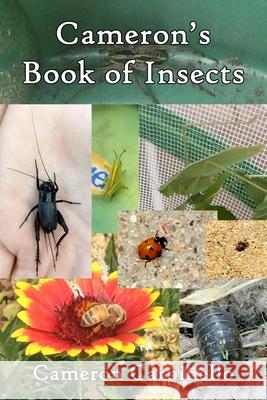 Cameron's Book of Insects Cheryl Carpinello Cameron Carpinello 9781720084594 Independently Published
