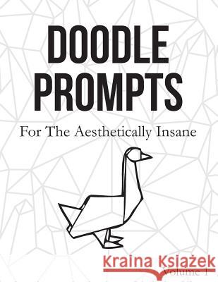 Doodle Prompts for the Aesthetically Insane Cutiepie Vaporwave Doodles 9781720084952 Independently Published