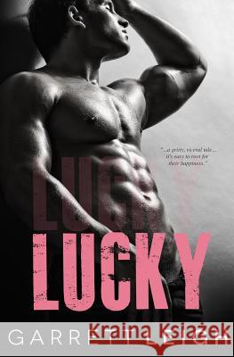 Lucky Garrett Leigh 9781720091844