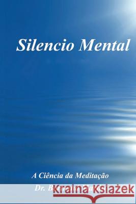 Silencio Mental: A Ciência da Meditação Martin, Bertrand 9781720104186