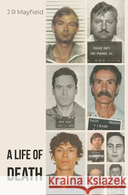 A Life of Death: The Complete Series J. R. Mayfield 9781720105596 Independently Published