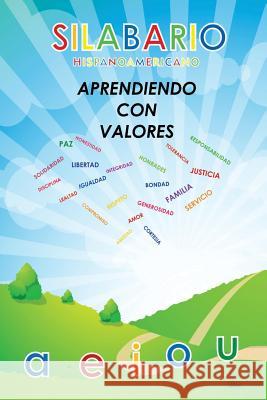 Silabario Hispanoamericano: Aprendiendo Con Valores Carlos Rodriguez Karina Monroy 9781720105640 Independently Published