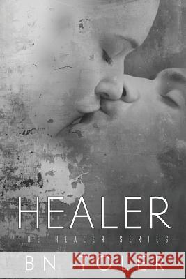 Healer B. N. Toler 9781720119838