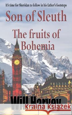 The fruits of Bohemia Harvey, Will 9781720130185 Independently Published