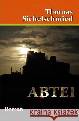 Abtei Thomas Sichelschmied 9781720140337 Independently Published