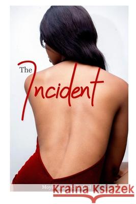 The Incident Moyinoluwa Ezekiel 9781720148074 Independently Published