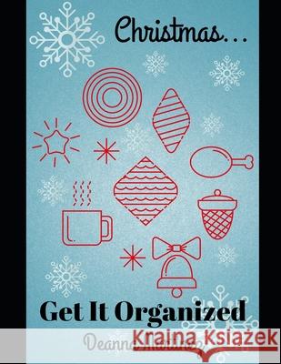 Christmas Get It Organized Deanna Martinez 9781720158806
