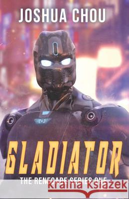 Gladiator Robert Rajszczack Joshua Chou 9781720173540 Independently Published