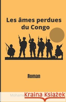 Les Âmes Perdues Du Congo Loufouma, Mohamed Roger 9781720178255 Independently Published
