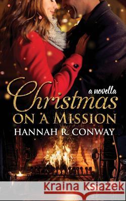 Christmas on a Mission Julie Sherwood Hannah R. Conway 9781720179061