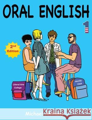 Oral English 1 Michael Anthony 9781720180067 Independently Published