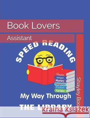 Book Lovers: Assistant Shayley Stationery Books 9781720183419 Independently Published