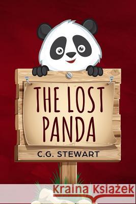 The Lost Panda C. G. Stewart 9781720185918 Independently Published