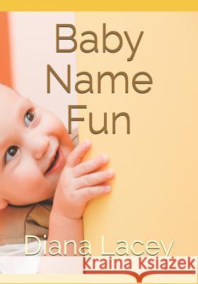 Baby Name Fun Ornella Binni Diana Lacey 9781720195917 Independently Published