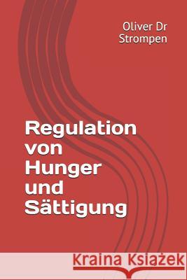 Regulation von Hunger und Sättigung Strompen, Oliver 9781720203537