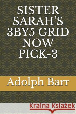 Sister Sarah Adolph Barr 9781720205067 Independently Published