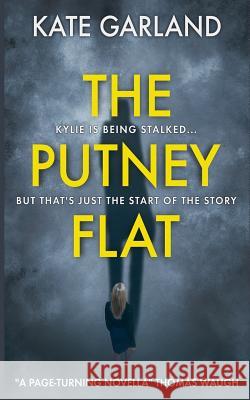 The Putney Flat Kate Garland 9781720208044 Independently Published