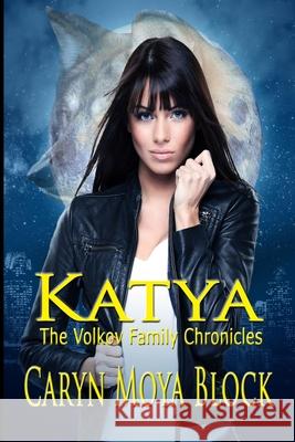 Katya: Book One of The Volkov Family Chronicles Rezelman, Ann 9781720216629 Independently Published