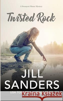 Twisted Rock Jill Sanders 9781720219033