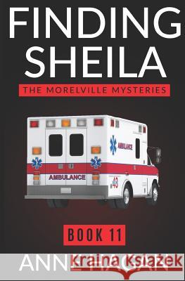 Finding Sheila: The Morelville Mysteries - Book 11 Anne Hagan 9781720227649