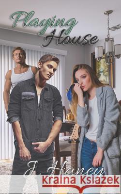 Playing House J. Haney 9781720237464 Independently Published