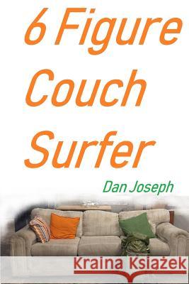 6 Figure Couch Surfer Lindsay Elise Reph Dan Joseph 9781720241096 Independently Published