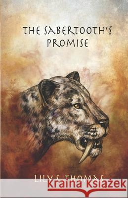 The Sabertooth's Promise Lily Thomas 9781720242048 Independently Published