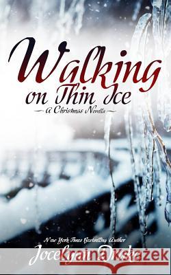 Walking on Thin Ice Jocelynn Drake 9781720245193 Independently Published