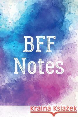 Bff Notes Cutiepie Notebooks 9781720245421 Independently Published