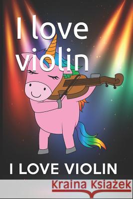 I Love Violin Lucy Lee 9781720246442