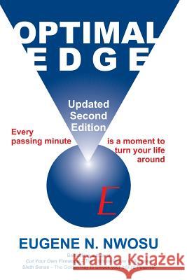 Optimal Edge: Every Passing Minute Is a Moment to Turn Your Life Around Eugene N. Nwosu 9781720250036