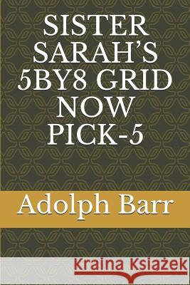 Sister Sarah Adolph Barr 9781720262558 Independently Published