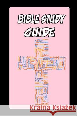 Bible Study Guide: Finding Jesus in the Bible and in Our Heart. 6x9, Bible Verses, Bible Prayer List, Application Gary Wittmann 9781720275138