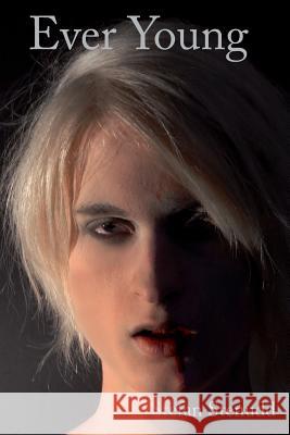 Ever Young Stefan Stenudd 9781720277750 Independently Published