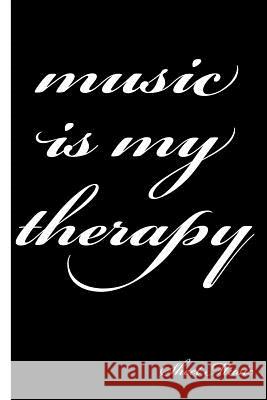 Music Is My Therapy: Sheet Music All about Me 9781720283867 Independently Published