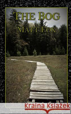 The Bog Northridge Photography Matt Fox 9781720287643 Independently Published