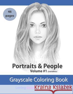 Portraits and People Volume 1: Grayscale Adult Coloring Book 46 Pages Ajm Leisure 9781720289784 Independently Published