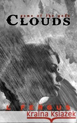 Clouds L. Fergus 9781720296737 Independently Published