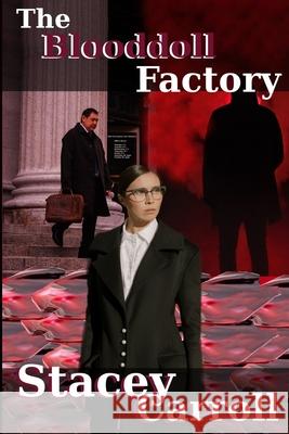 The Blooddoll Factory Stacey Carroll 9781720297420