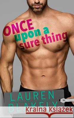 Once Upon A Sure Thing Blakely, Lauren 9781720315216 Createspace Independent Publishing Platform
