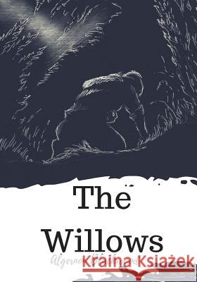 The Willows Algernon Blackwood 9781720321798 Createspace Independent Publishing Platform