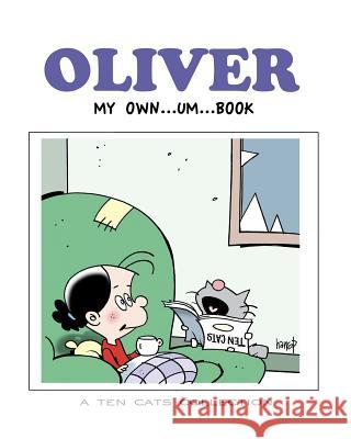 Oliver: My Own - um - Book: A TEN CATS Collection Graham Harrop 9781720322801 Createspace Independent Publishing Platform
